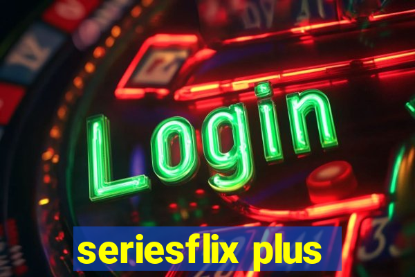 seriesflix plus